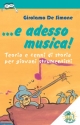 e adesso musica   