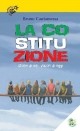 La Costituzione. Storie di ieri - valori di oggi